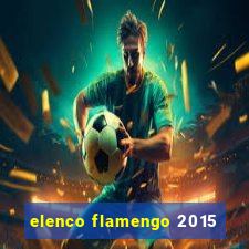 elenco flamengo 2015